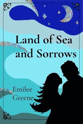 Emilee Greene - Land of Sea and Sorrows, Häftad