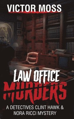 Victor Moss - Law Office Murders, Inbunden