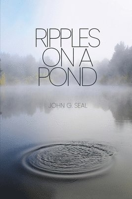 John G Seal - Ripples on a Pond, Häftad