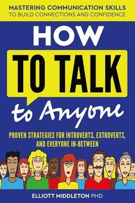 Elliott Middleton - How to Talk to Anyone, Häftad