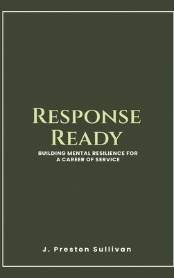 J Preston Sullivan - Response Ready, Inbunden