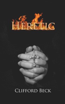 Clifford Beck - Heretic - The Life of a Witch Hunter, Häftad