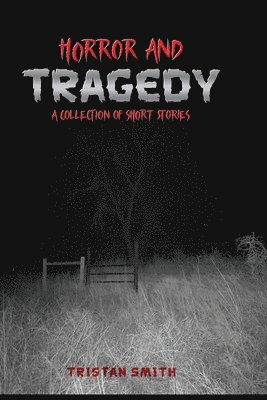 Tristan Smith - Horror and Tragedy, Häftad