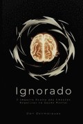 Unacknowledged / Ignorado