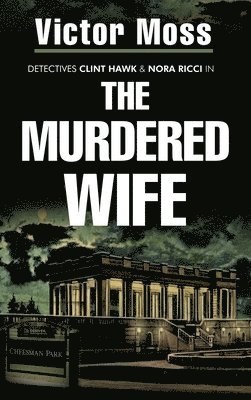 Victor Moss - Murdered Wife, Inbunden