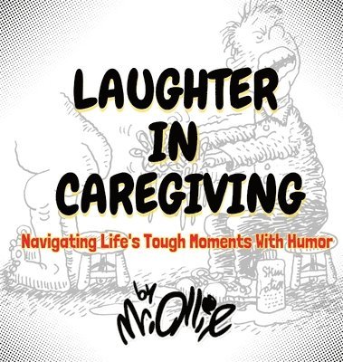 Ollie - Laughter in Caregiving, Inbunden