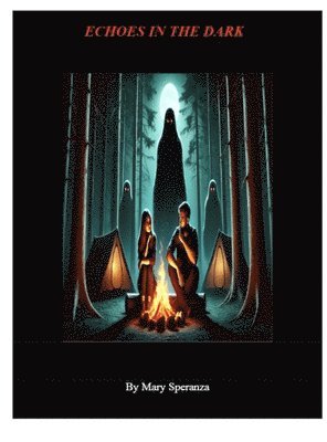 Mary Christine Speranza - Echoes In The Dark, Inbunden