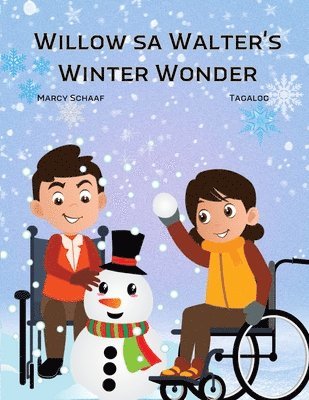 Willow sa Walter's Winter Wonder (Tagalog English Bilingual) Willow and Walter Winter Wonder
