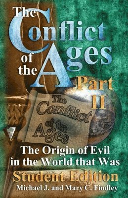 Michael J Findley, Mary C Findley - Conflict of the Ages Student Edition II, Häftad