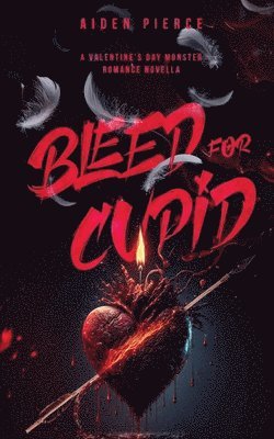 Bleed for Cupid