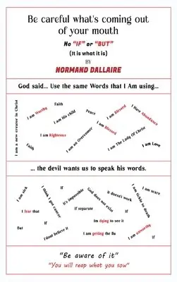 Normand Dallaire - Be Careful What's Coming Out Of Your Mouth, Inbunden. Tillgänglighet: Lägg i varukorg