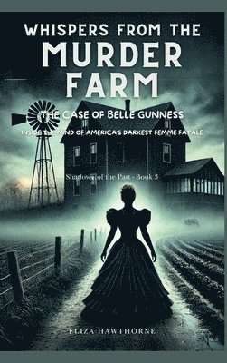 Eliza Hawthorne - Whispers from the Murder Farm, Inbunden