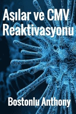 Bostonlu Anthony - Aşılar ve CMV Reaktivasyonu, Häftad