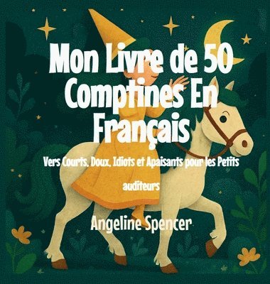 Angeline Spencer - Mon Livre de 50 Comptines En Français, Inbunden. Tillgänglighet: Lägg i varukorg