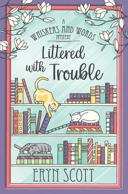 Eryn Scott - Littered with Trouble, Häftad