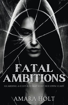 Amara Holt - Fatal Ambitions, Häftad. Tillgänglighet: Lägg i varukorg