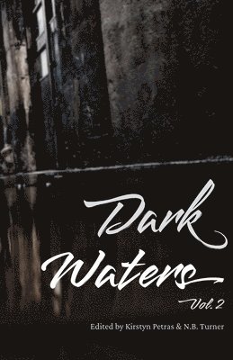 Kirstyn Petras, N B Turner - Dark Waters Vol 2, Häftad