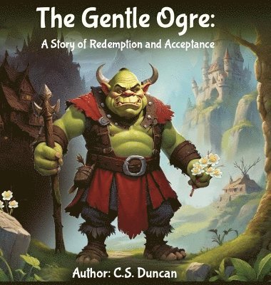C S Duncan - Gentle Ogre, Inbunden. Tillgänglighet: Lägg i varukorg