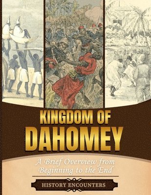History Encounters - Kingdom of Dahomey, Häftad