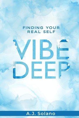 A J Solano - Vibe Deep, Häftad