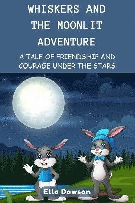 Ella Dawson - Whiskers and the Moonlit Adventure, Häftad