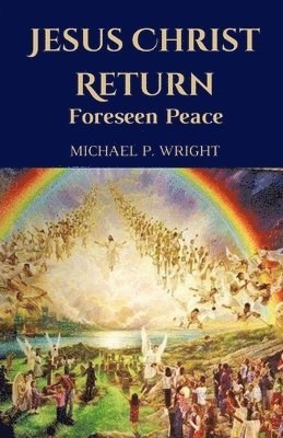 Michael P Wright - Jesus Christ Return, Häftad