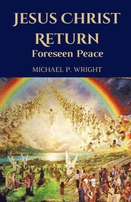 Michael P Wright - Jesus Christ Return, Häftad