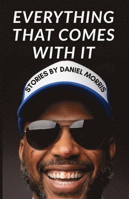 Everything That Comes With It