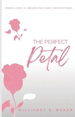 Millicent R Baker - Perfect Petal, Häftad. Tillgänglighet: Lägg i varukorg