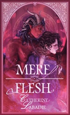 Catherine LaBadie - Mere Flesh, Häftad. Tillgänglighet: Lägg i varukorg