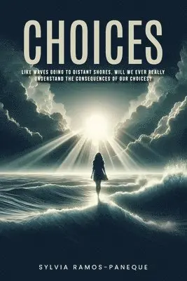 Sylvia Ramos-Paneque - Choices, Häftad. Tillgänglighet: Lägg i varukorg