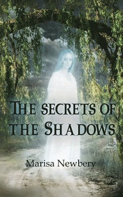 Marisa Newbery - Secrets of the Shadow, Häftad