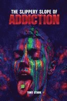 Tony Stark - Slippery Slope of Addiction, Häftad