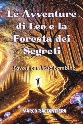 Marco Raccontiero - Avventure di Leo e la Foresta dei Segreti, Häftad