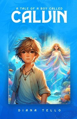 Diana Tello - Tale of a Boy called Calvin, Häftad