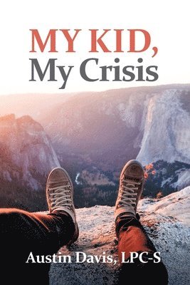 Austin Davis - My Kid, My Crisis, Häftad