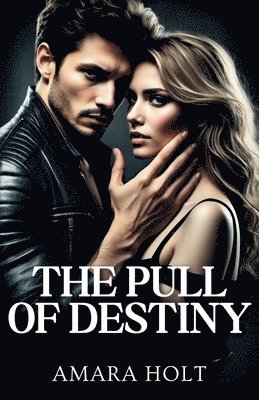 Amara Holt - Pull of Destiny, Häftad. Tillgänglighet: Lägg i varukorg