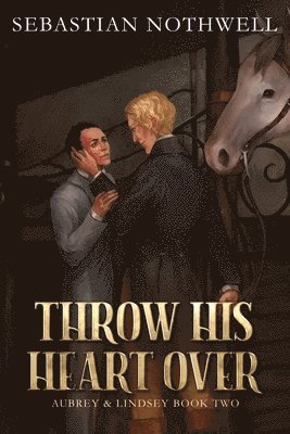 Sebastian Nothwell - Throw His Heart Over, Häftad. Tillgänglighet: Lägg i varukorg