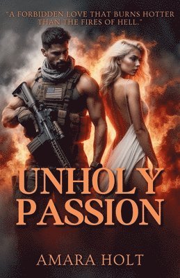 Amara Holt - Unholy Passion, Häftad. Tillgänglighet: Lägg i varukorg