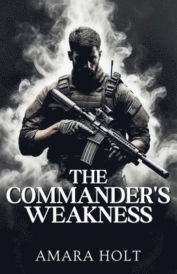 Amara Holt - Commander's Weakness, Häftad. Tillgänglighet: Lägg i varukorg