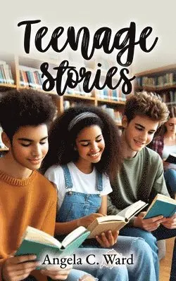 Angela C Ward - Teenage Stories, Häftad. Tillgänglighet: Lägg i varukorg