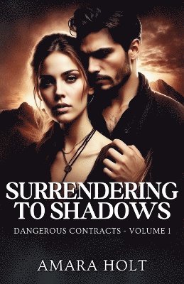 Amara Holt - Surrendering to Shadows, Häftad. Tillgänglighet: Lägg i varukorg