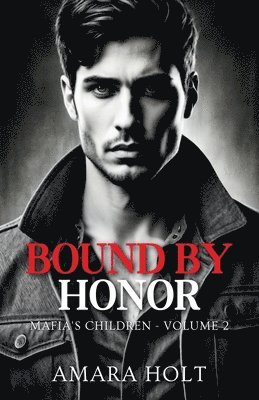 Amara Holt - Bound by Honor, Häftad. Tillgänglighet: Lägg i varukorg