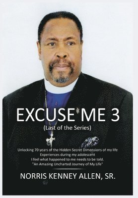 Norris Kenney Allen - Excuse Me 3, Inbunden