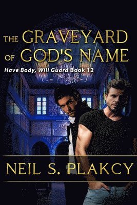 Neil S Plakcy - Graveyard of God's Name, Häftad