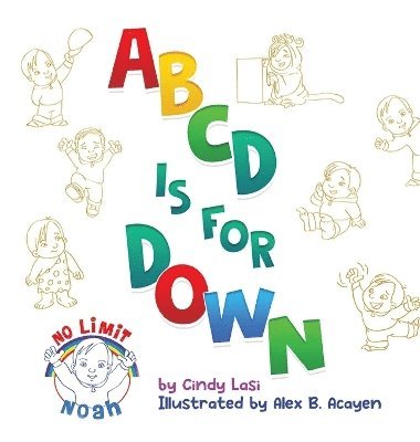 Cindy Lasi - ABCD is for Down, Inbunden. Tillgänglighet: Lägg i varukorg