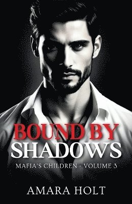 Amara Holt - Bound by Shadows, Häftad. Tillgänglighet: Lägg i varukorg