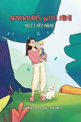 Elizabeth Fox-Short - Adventures with Mimi, Inbunden. Tillgänglighet: Lägg i varukorg