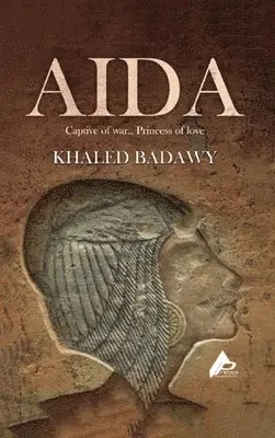 Khaled Badawy - Aida, Inbunden. Tillgänglighet: Lägg i varukorg