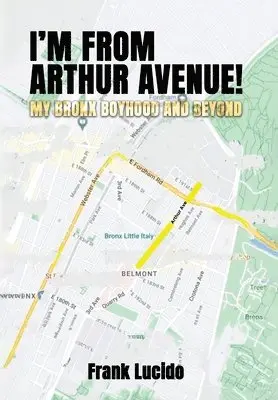 Frank Lucido - I'm From Arthur Avenue!, Inbunden. Tillgänglighet: Lägg i varukorg